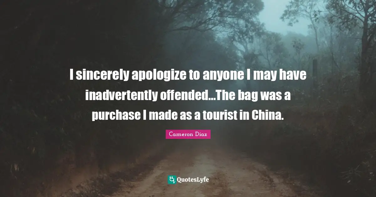 I sincerely apologize to anyone I may have inadvertently offended...The bag was a purchase I made as a tourist in China.