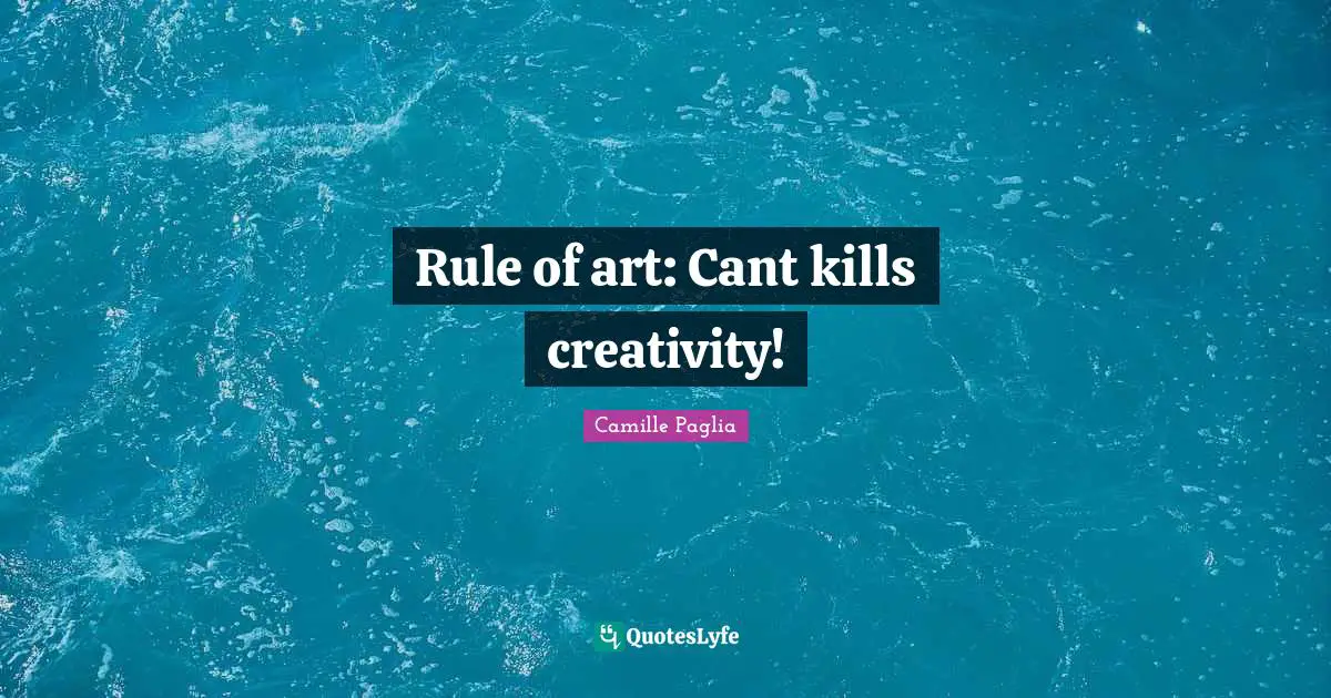 Rule of art: Cant kills creativity!