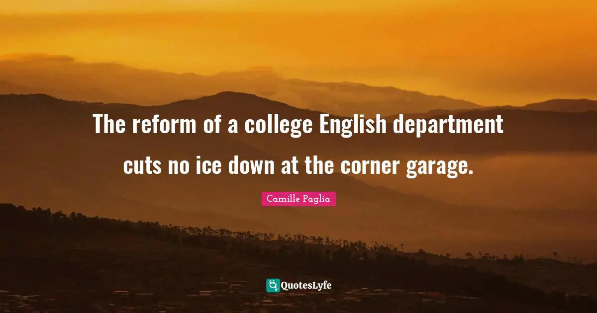 The reform of a college English department cuts no ice down at the corner garage.