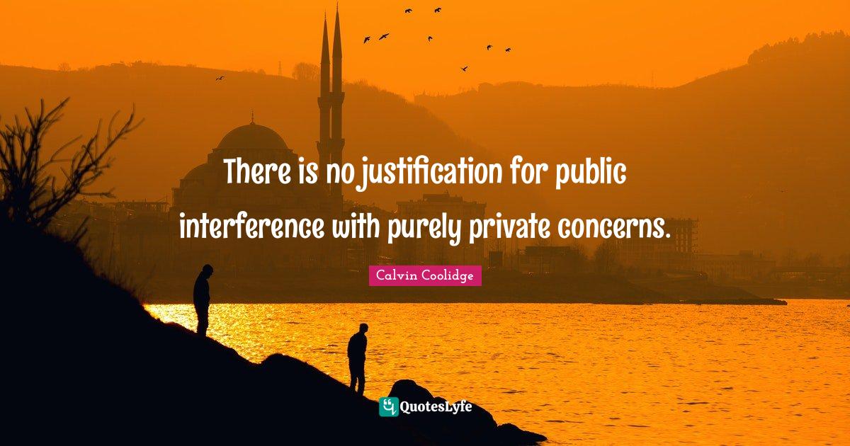 There is no justification for public interference with purely private