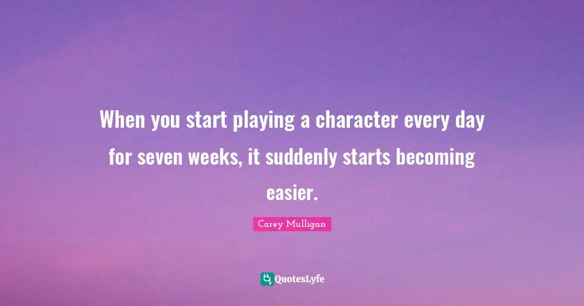 When you start playing a character every day for seven weeks, it suddenly starts becoming easier.