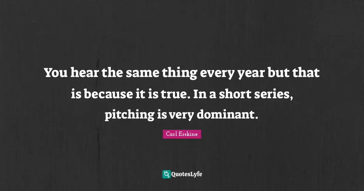 You hear the same thing every year but that is because it is true. In a short series, pitching is very dominant.