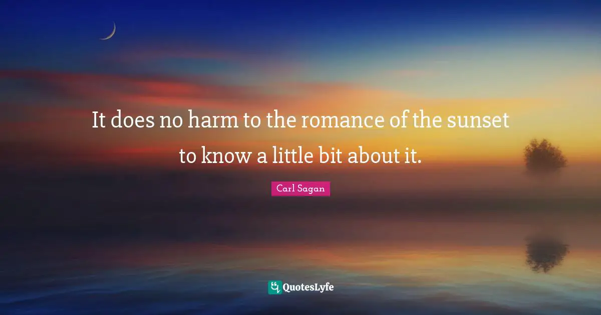 It does no harm to the romance of the sunset to know a little bit about it.