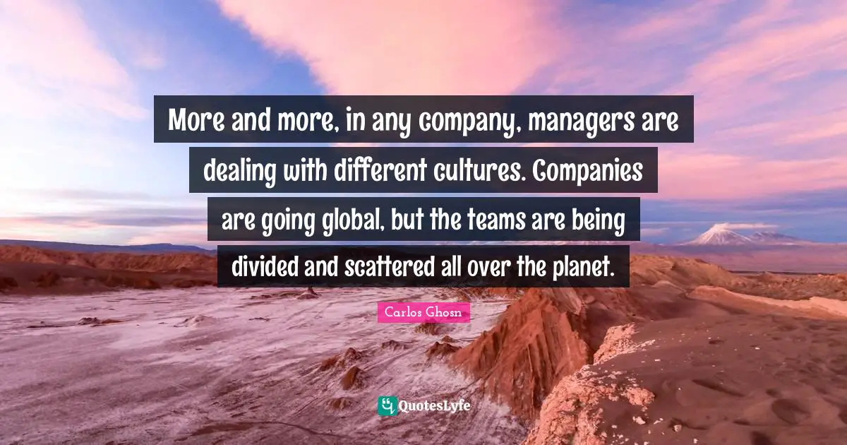 More and more, in any company, managers are dealing with different cultures. Companies are going global, but the teams are being divided and scattered all over the planet.