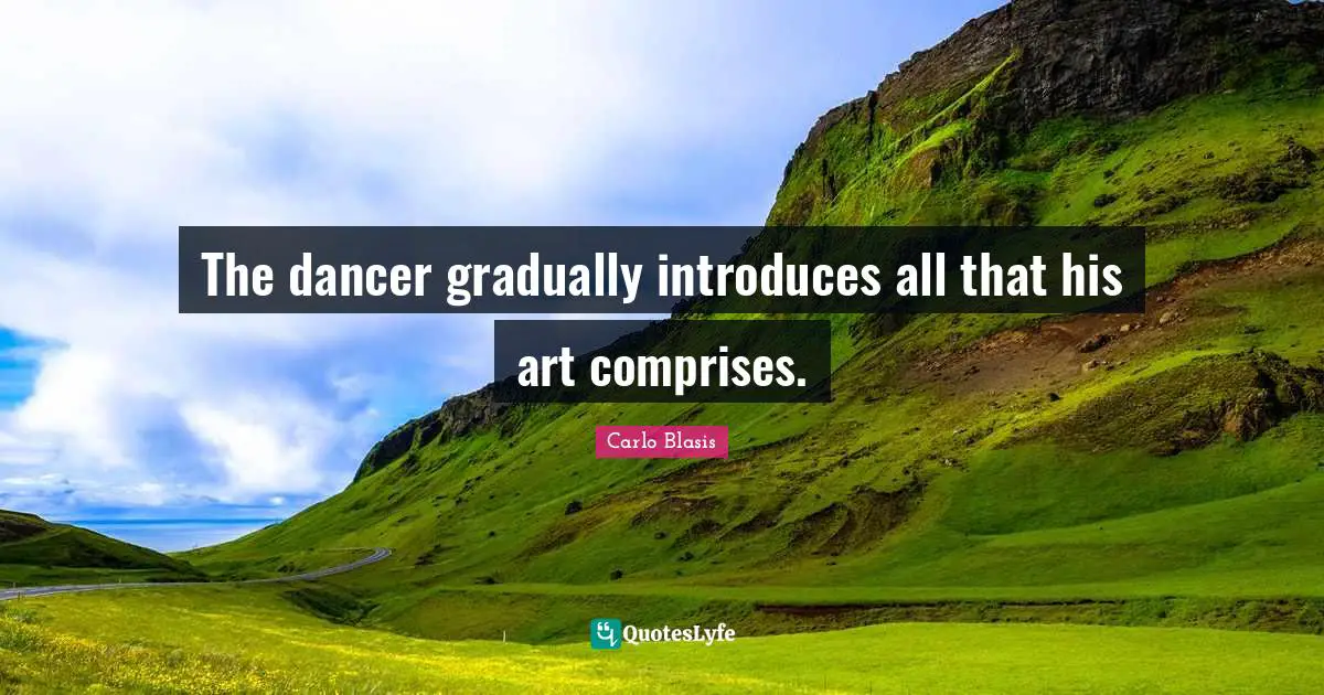 The dancer gradually introduces all that his art comprises.