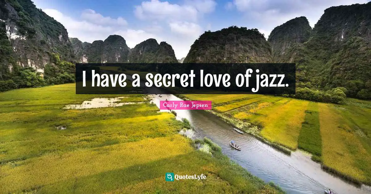 I have a secret love of jazz.