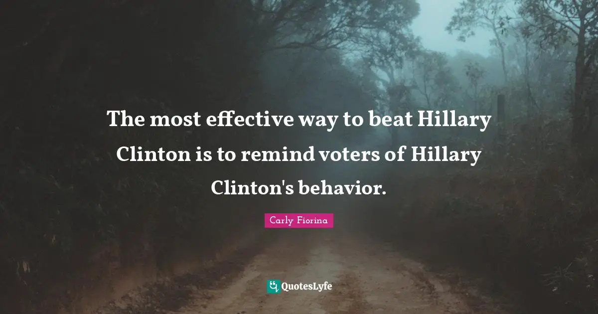 The most effective way to beat Hillary Clinton is to remind voters of Hillary Clinton's behavior.