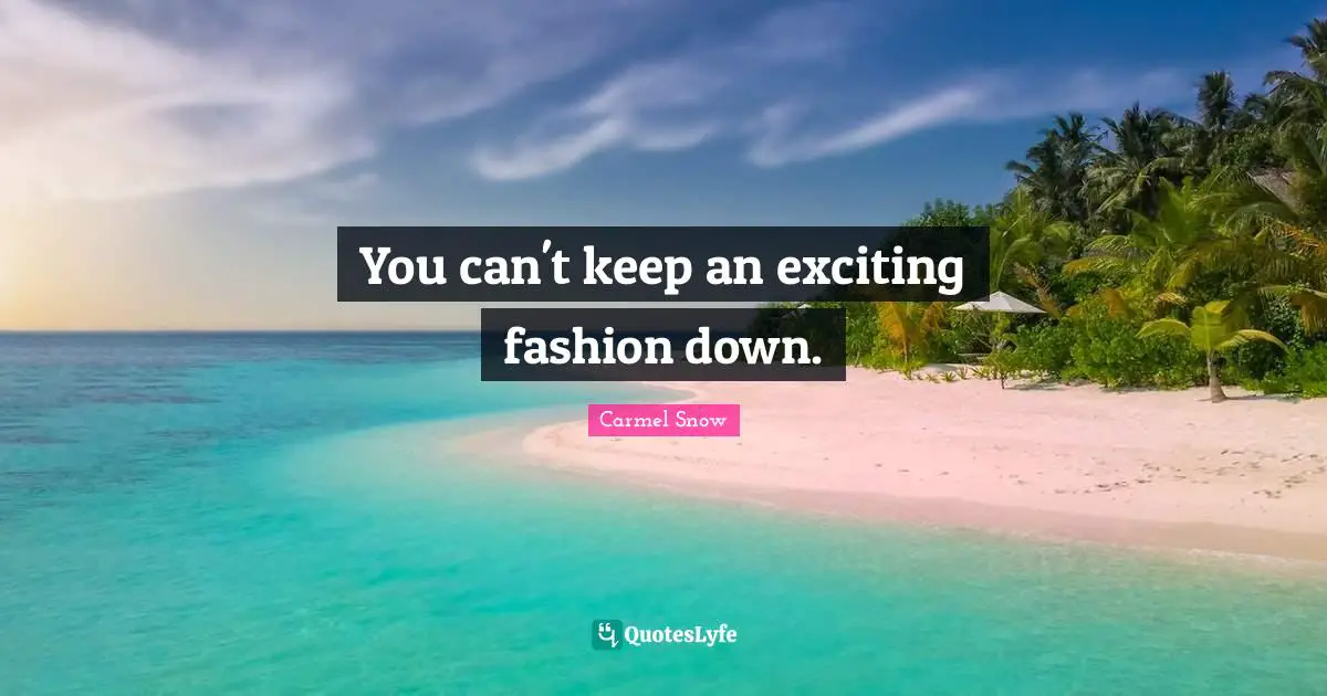 You can't keep an exciting fashion down.