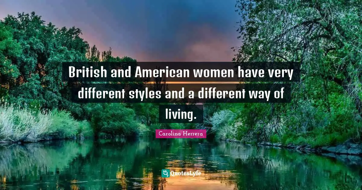 British and American women have very different styles and a different way of living.