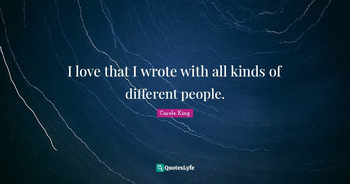 I love that I wrote with all kinds of different people.