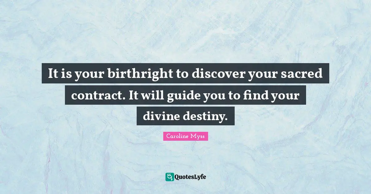 It is your birthright to discover your sacred contract. It will guide you to find your divine destiny.