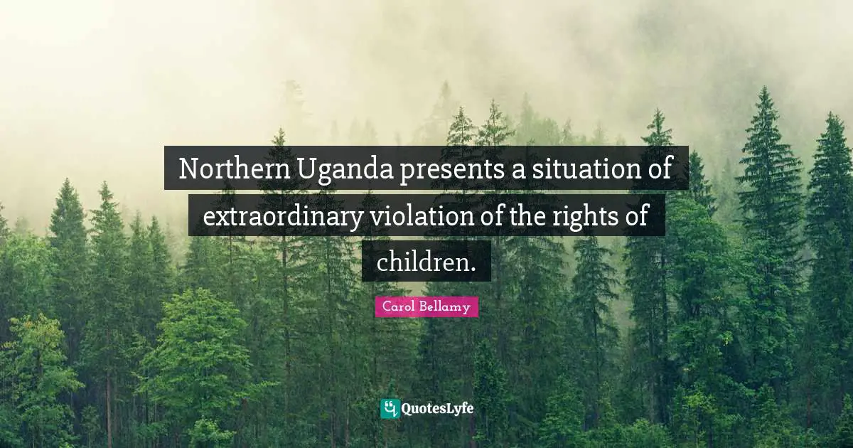 Northern Uganda presents a situation of extraordinary violation of the rights of children.