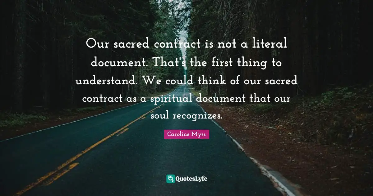 Our sacred contract is not a literal document. That's the first thing to understand. We could think of our sacred contract as a spiritual document that our soul recognizes.
