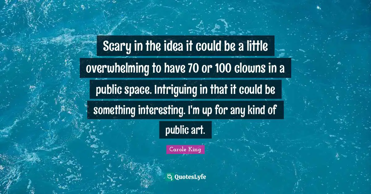 Scary in the idea it could be a little overwhelming to have 70 or 100 clowns in a public space. Intriguing in that it could be something interesting. I'm up for any kind of public art.