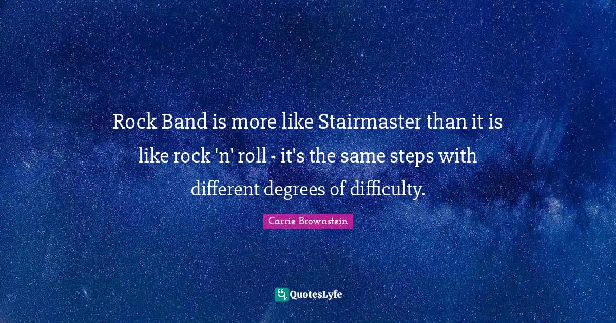 Rock Band is more like Stairmaster than it is like rock 'n' roll - it's the same steps with different degrees of difficulty.