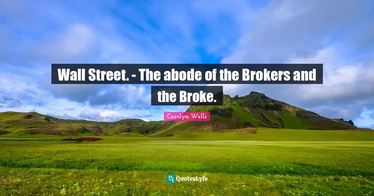 Wall Street. - The abode of the Brokers and the Broke.