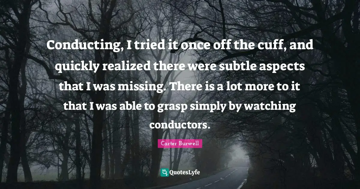 Conducting, I tried it once off the cuff, and quickly realized there were subtle aspects that I was missing. There is a lot more to it that I was able to grasp simply by watching conductors.