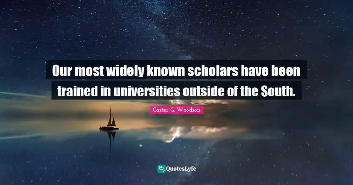 Our most widely known scholars have been trained in universities outside of the South.