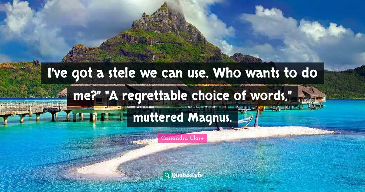 I've got a stele we can use. Who wants to do me?" "A regrettable choice of words," muttered Magnus.