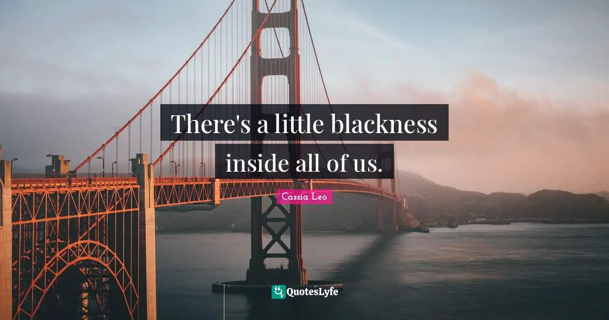 There's a little blackness inside all of us.