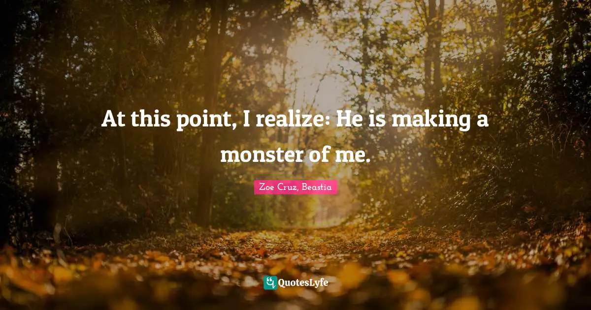 Kidnapping Quotes: "At this point, I realize: He is making a monster of me."