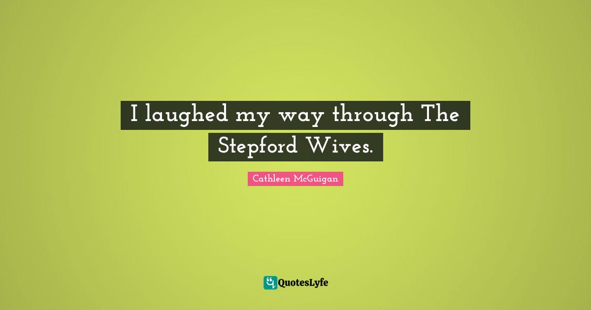 I laughed my way through The Stepford Wives.