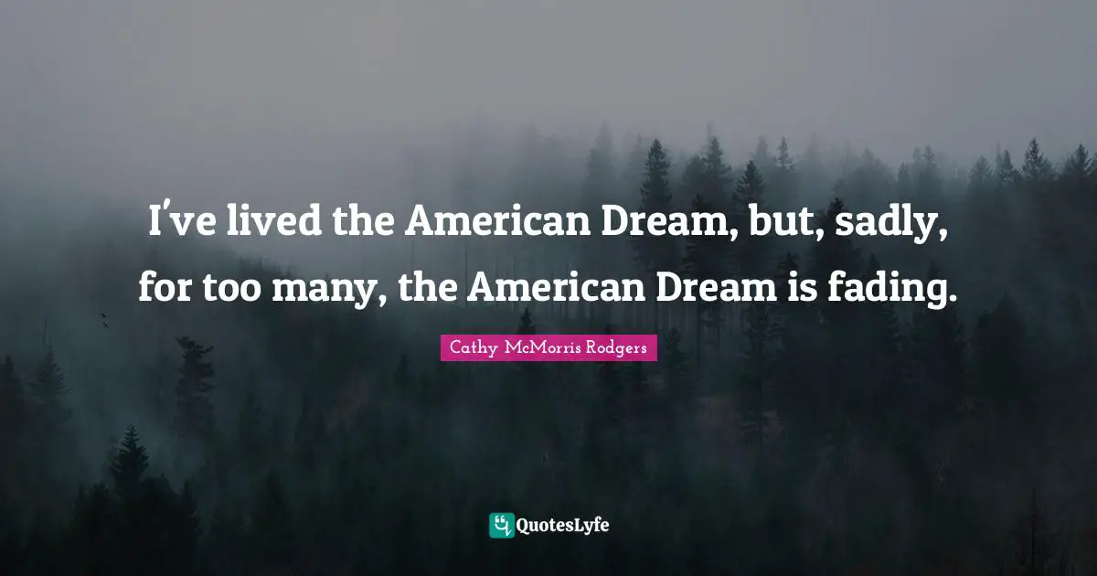 I've lived the American Dream, but, sadly, for too many, the American Dream is fading.