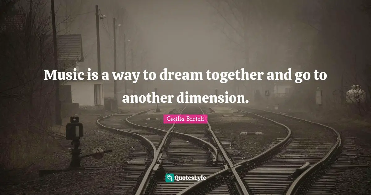 Music is a way to dream together and go to another dimension.