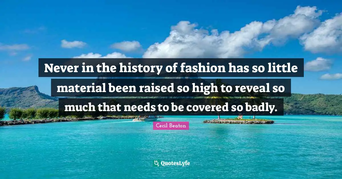 Never in the history of fashion has so little material been raised so high to reveal so much that needs to be covered so badly.