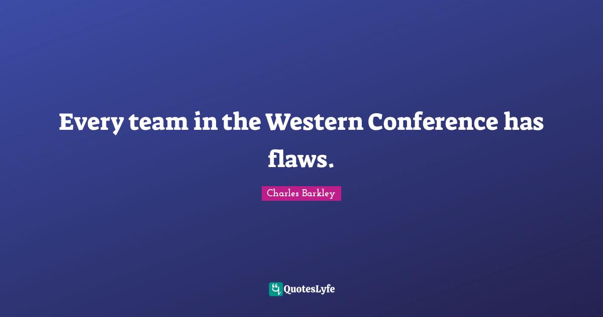 Every team in the Western Conference has flaws.