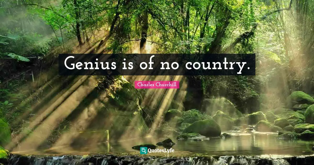 Genius is of no country.
