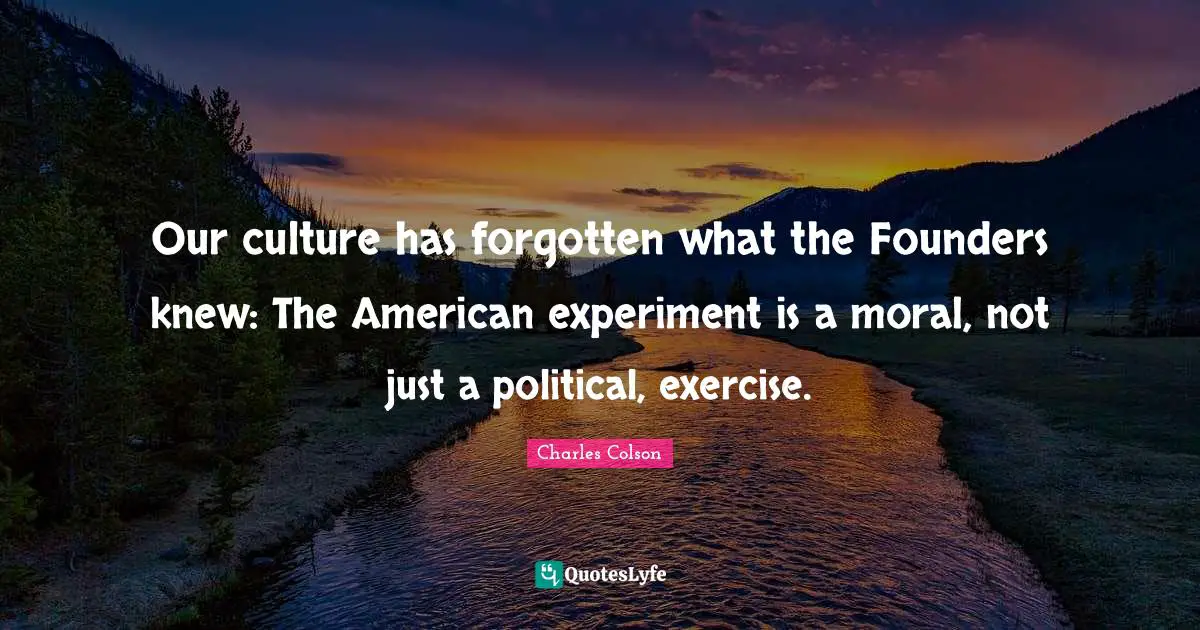 Our culture has forgotten what the Founders knew: The American experiment is a moral, not just a political, exercise.