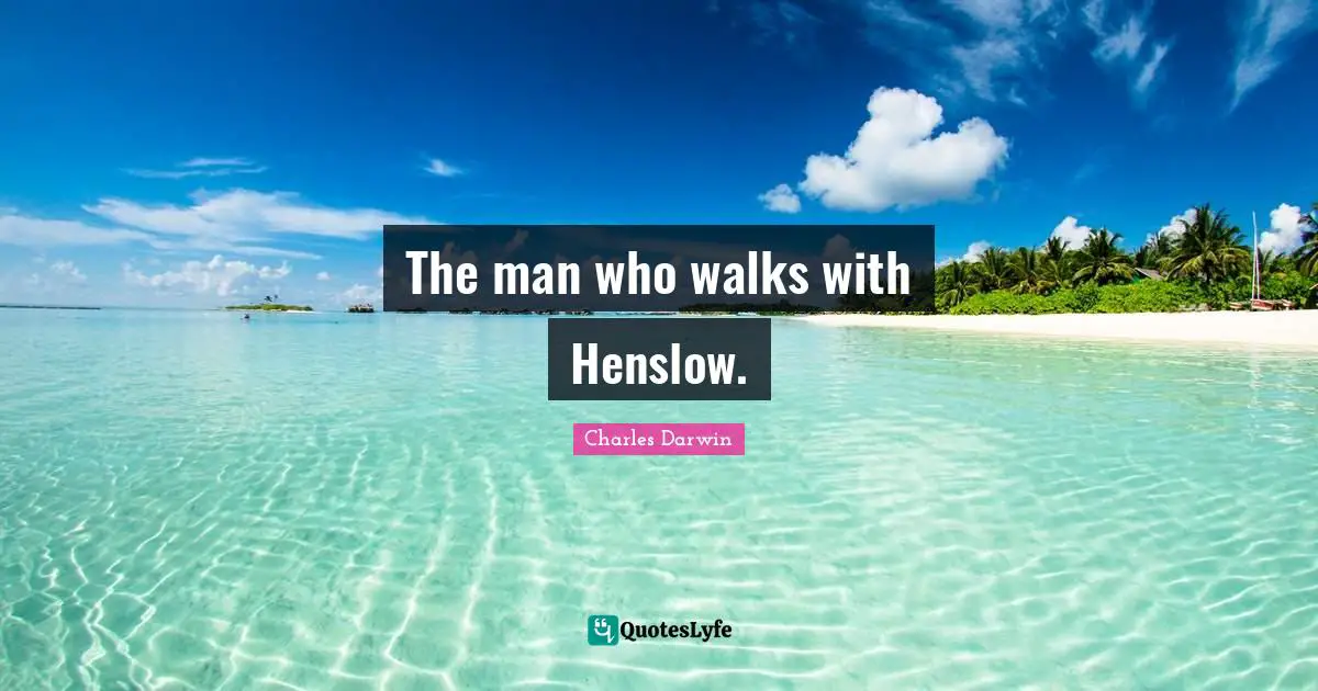 The man who walks with Henslow.