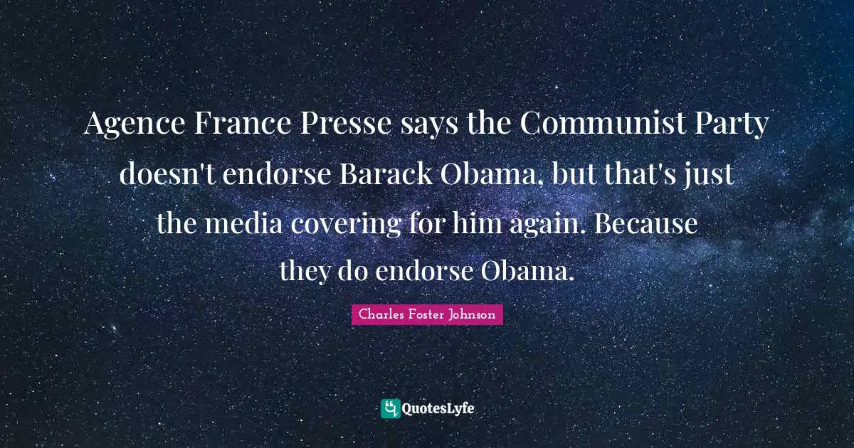 Agence France Presse says the Communist Party doesn't endorse Barack Obama, but that's just the media covering for him again. Because they do endorse Obama.