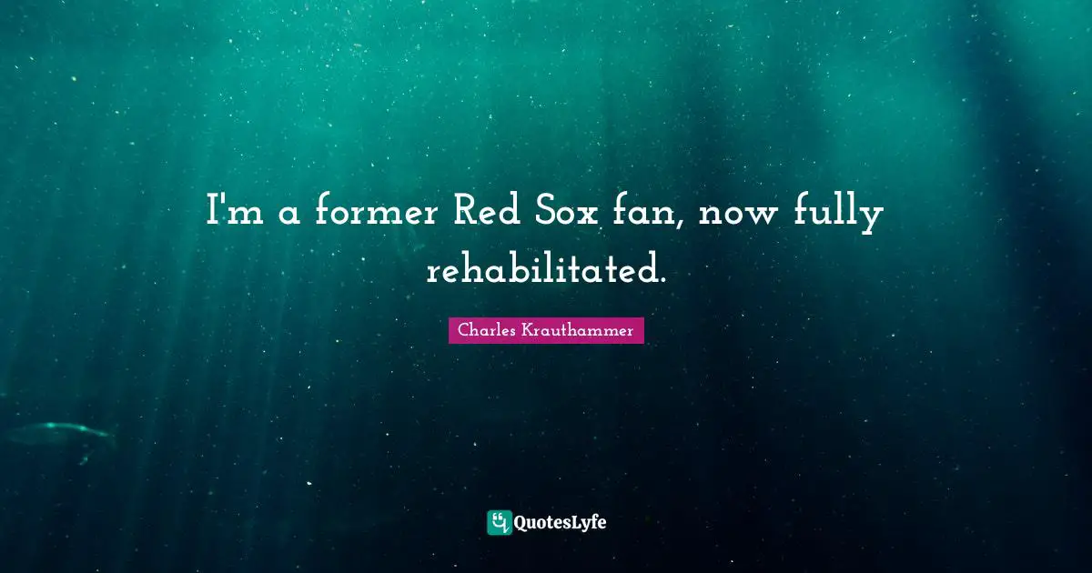 I'm a former Red Sox fan, now fully rehabilitated.