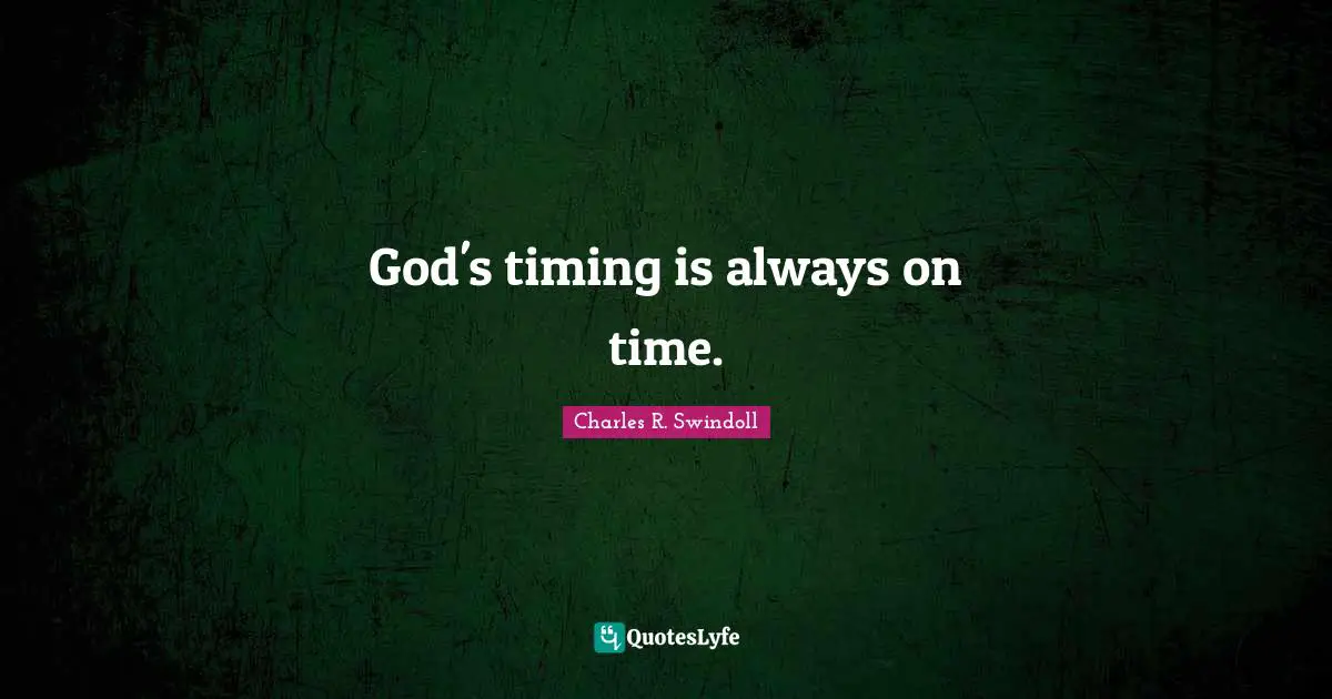 God's timing is always on time.