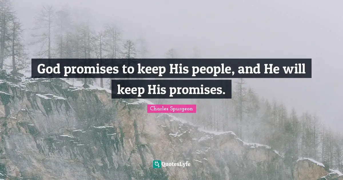 God promises to keep His people, and He will keep His promises.