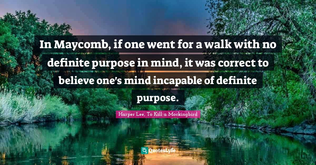 In if one went for a walk with no definite purpose in mind, i