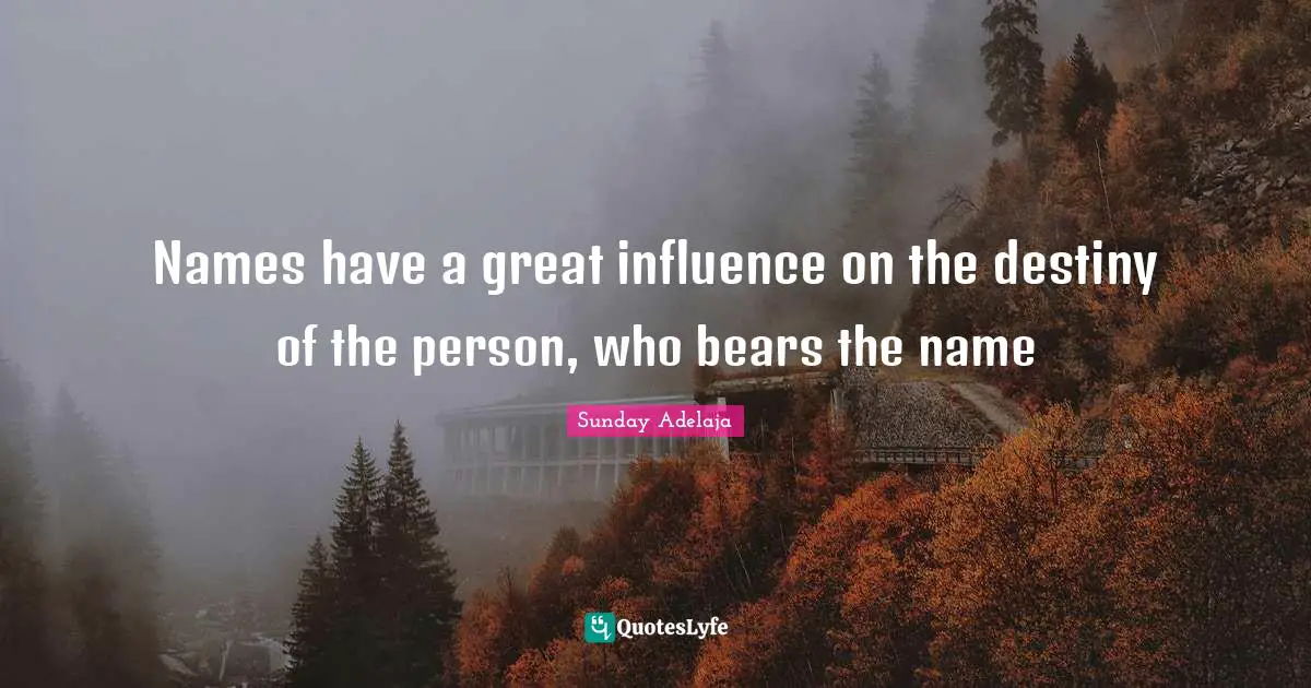 Names have a great influence on the destiny of the person, who bears the name