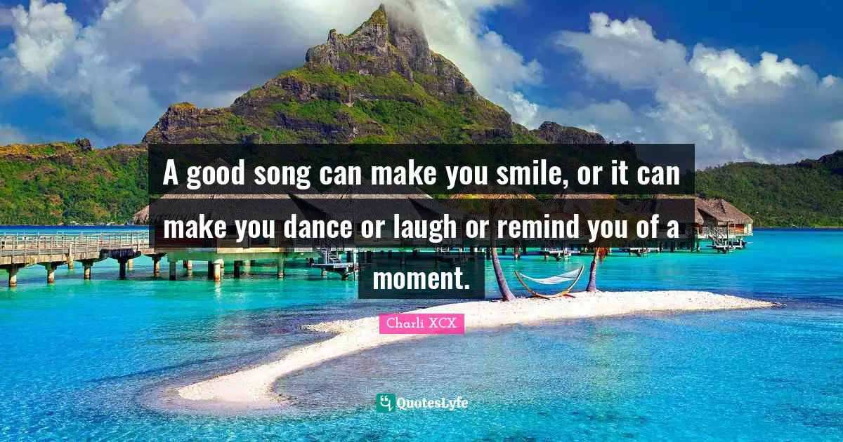A good song can make you smile, or it can make you dance or laugh or remind you of a moment.