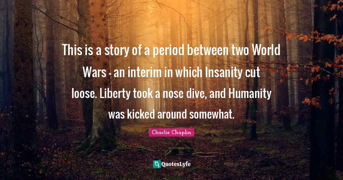 This is a story of a period between two World Wars - an interim in which Insanity cut loose. Liberty took a nose dive, and Humanity was kicked around somewhat.
