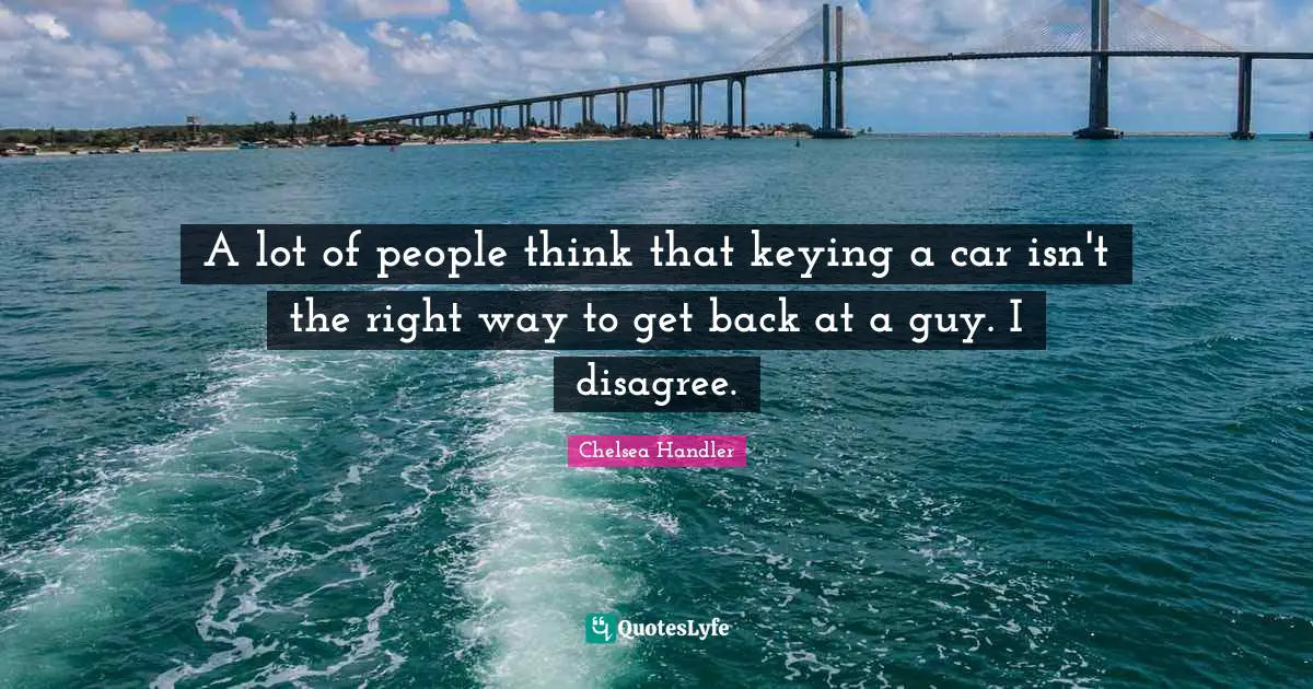 A lot of people think that keying a car isn't the right way to get back at a guy. I disagree.