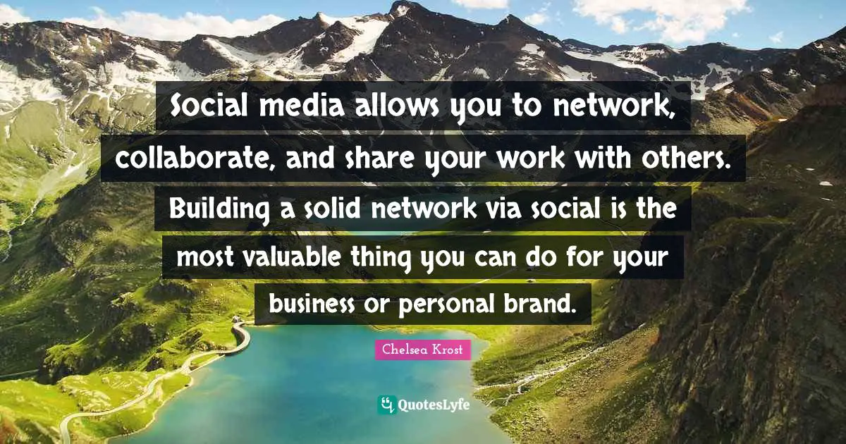 Social media allows you to network, collaborate, and share your work with others. Building a solid network via social is the most valuable thing you can do for your business or personal brand.