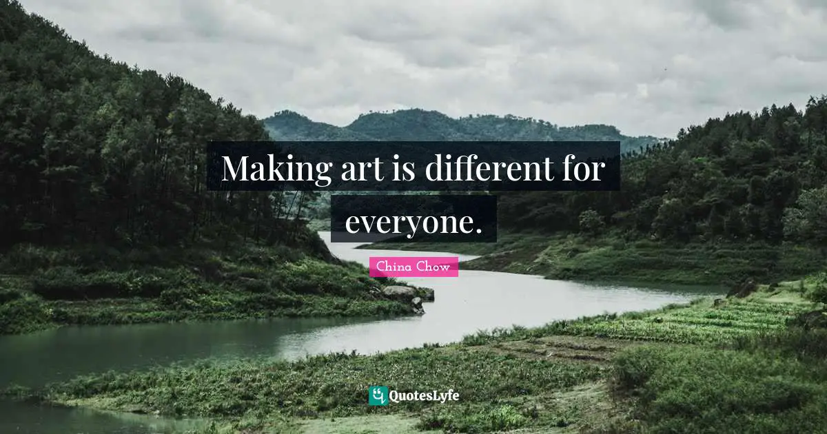 Making art is different for everyone.