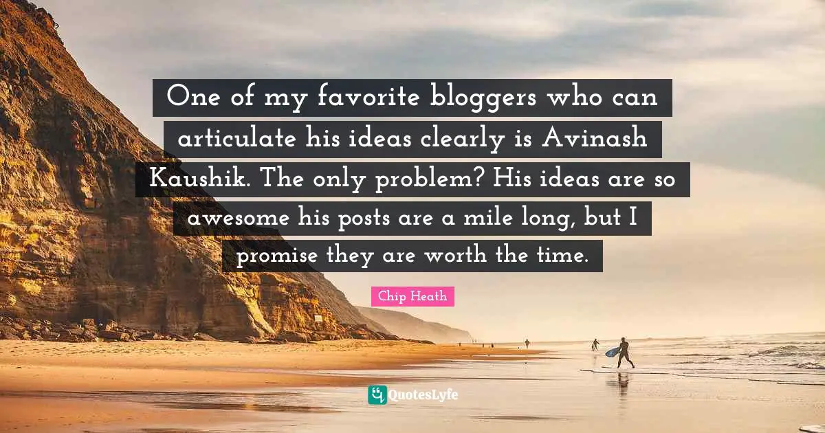 One of my favorite bloggers who can articulate his ideas clearly is Avinash Kaushik. The only problem? His ideas are so awesome his posts are a mile long, but I promise they are worth the time.