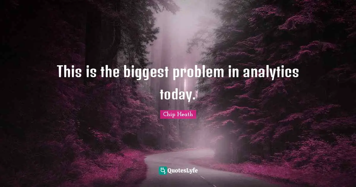 This is the biggest problem in analytics today.