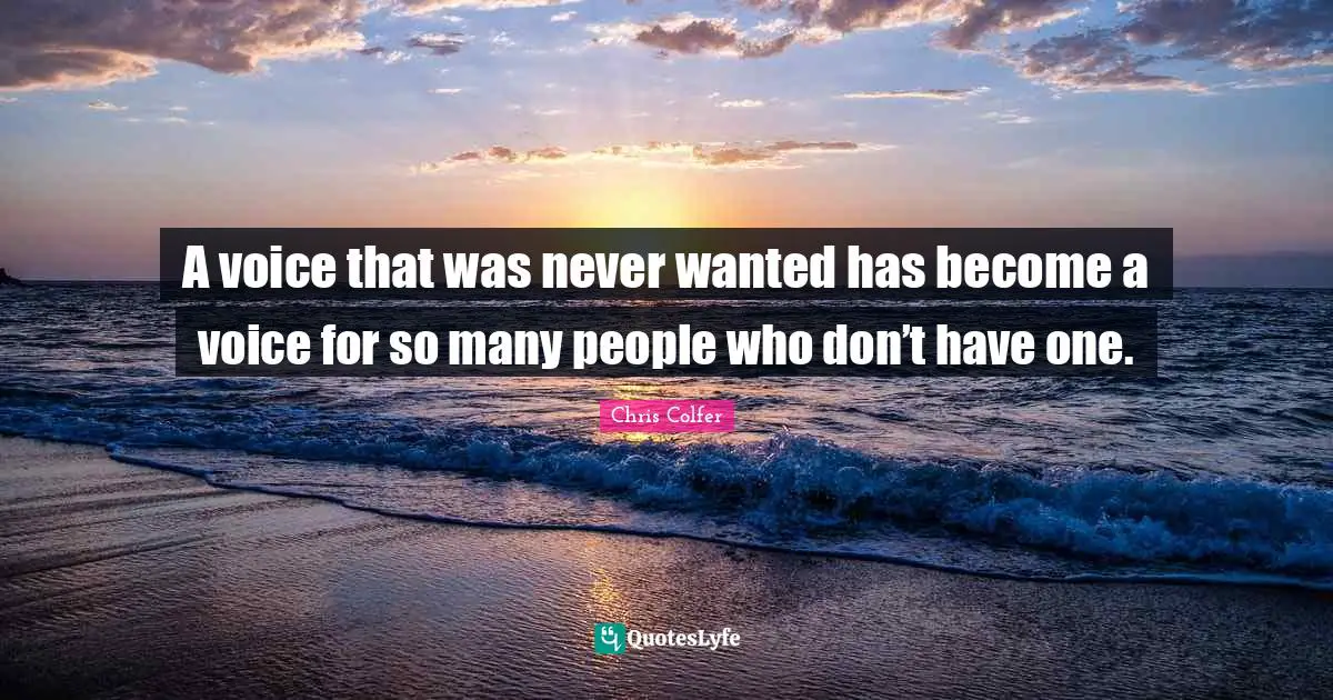 A voice that was never wanted has become a voice for so many people who don’t have one.