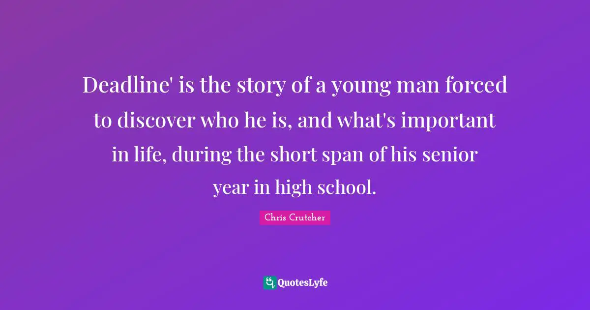 Deadline' is the story of a young man forced to discover who he is, and what's important in life, during the short span of his senior year in high school.