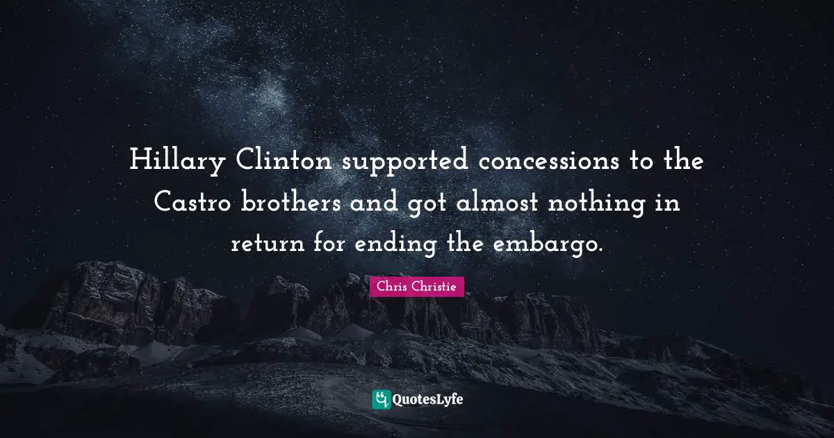 Hillary Clinton supported concessions to the Castro brothers and got almost nothing in return for ending the embargo.