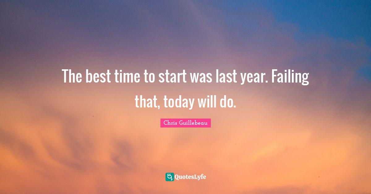 The best time to start was last year. Failing that, today will do.